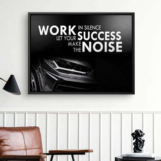 Let your success make the noise