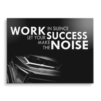 Let your success make the noise