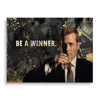 Modernes Wandbild mit Anzugträger, Glas in der Hand, Motivationsspruch 'Be a Winner', Geldscheine und goldene Farbspritzer im Hintergrund.