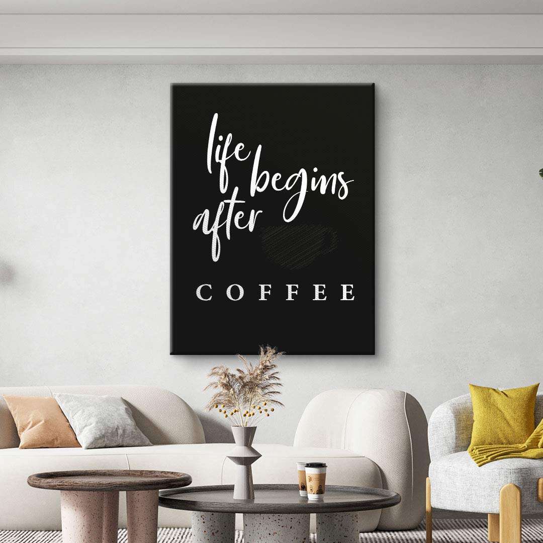 Life begins after coffee