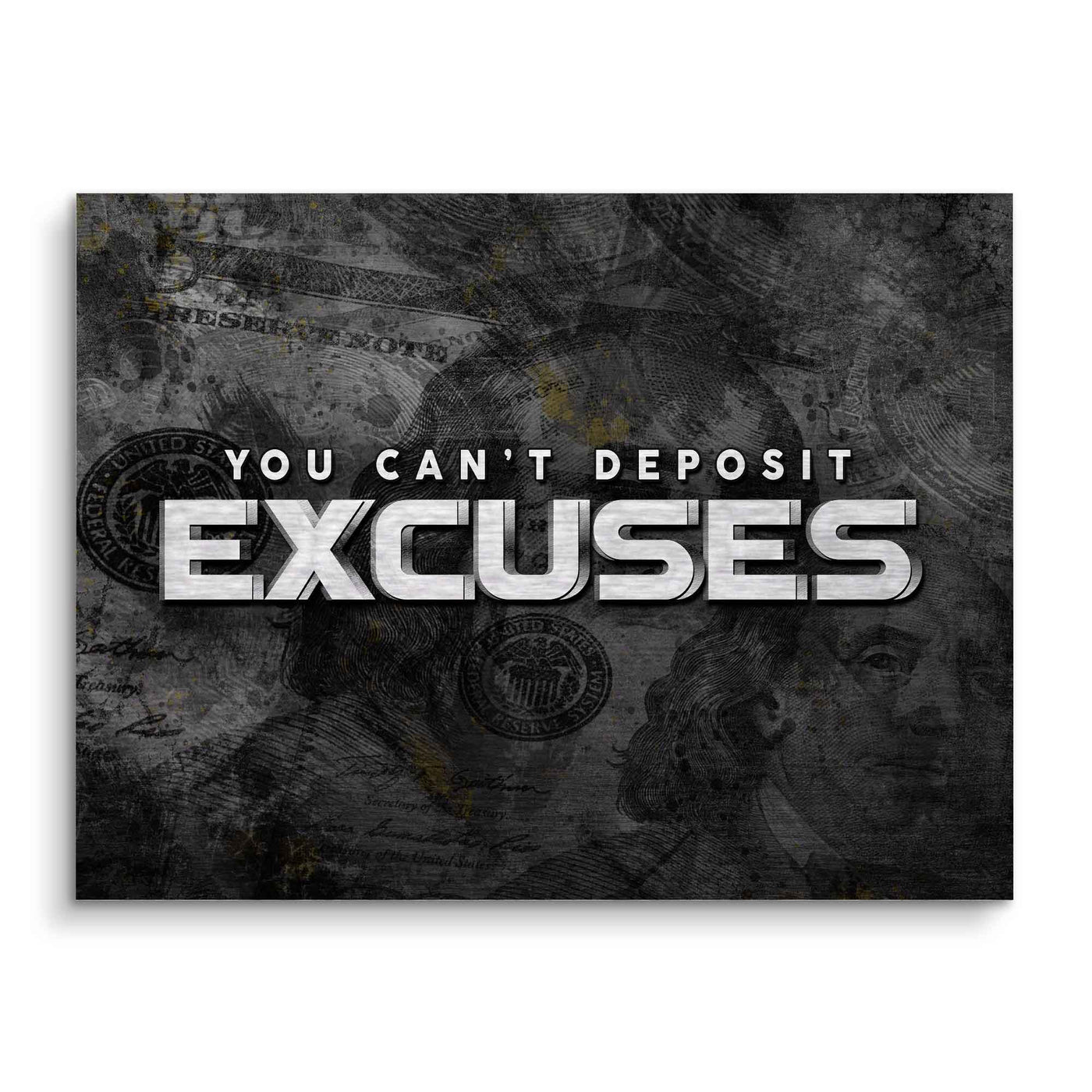 You can't deposit excuses