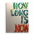 How long is now