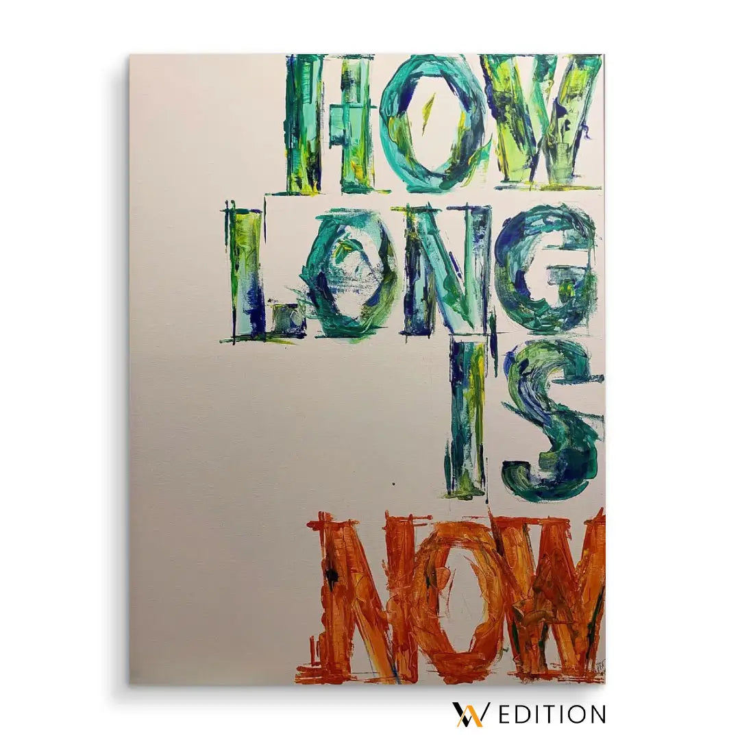 How long is now