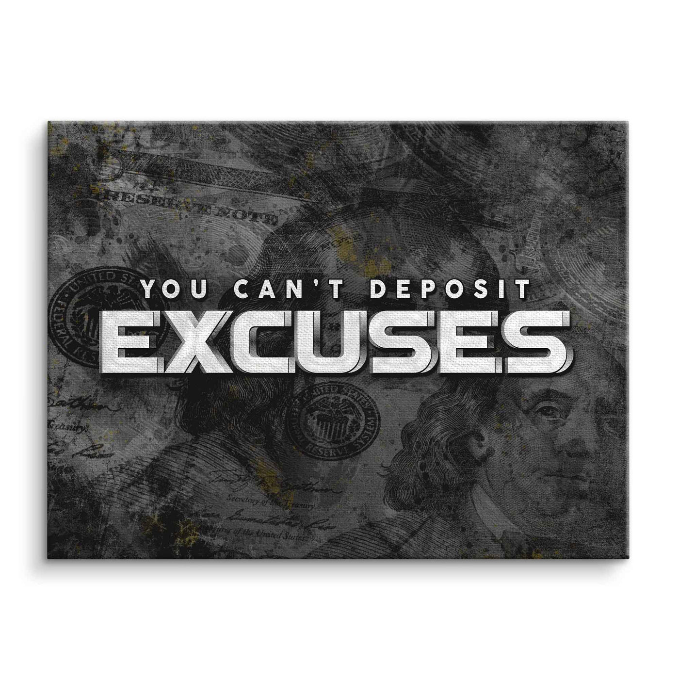 You can't deposit excuses