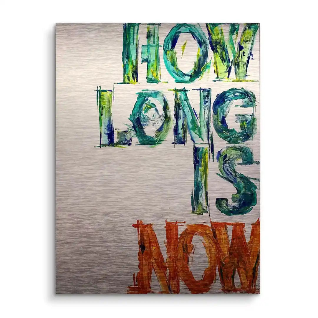 How long is now